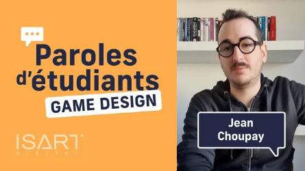 Paroles d'Etudiants | Jean CHOUPAY | Game Design