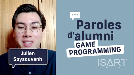 Paroles d'Alumni | Julien SOYSOUVANH | Game Programming